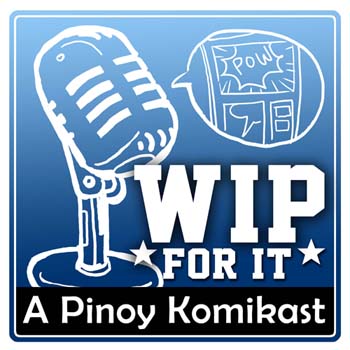 WIPforIT Pinoy Komikast Comics Podcast